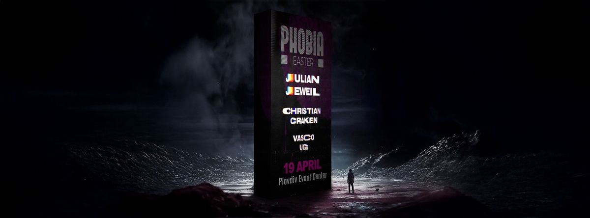 PHOBIA Easter with Julian Jeweil,Christian Craken,Vasco UG at Plovdiv Event Center 19 April 