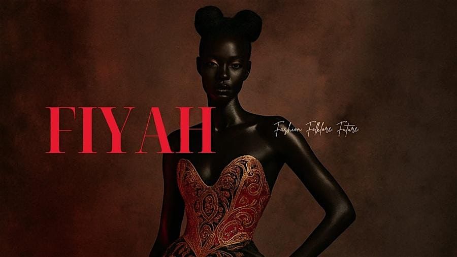 Milestones: FIYAH! Fashion. Folklore. Future.