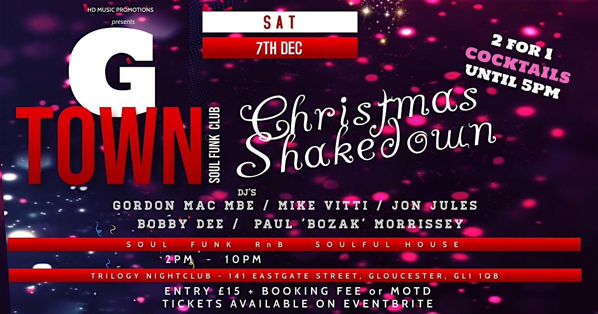 The G TOWN Christmas Shakedown All Dayer at Trilogy Gloucester