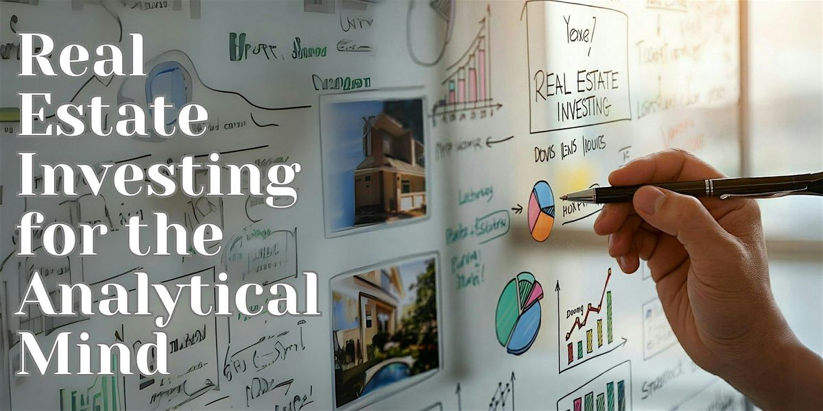 Real Estate Investing for the Analytical Mind: Huntington Park Webinar