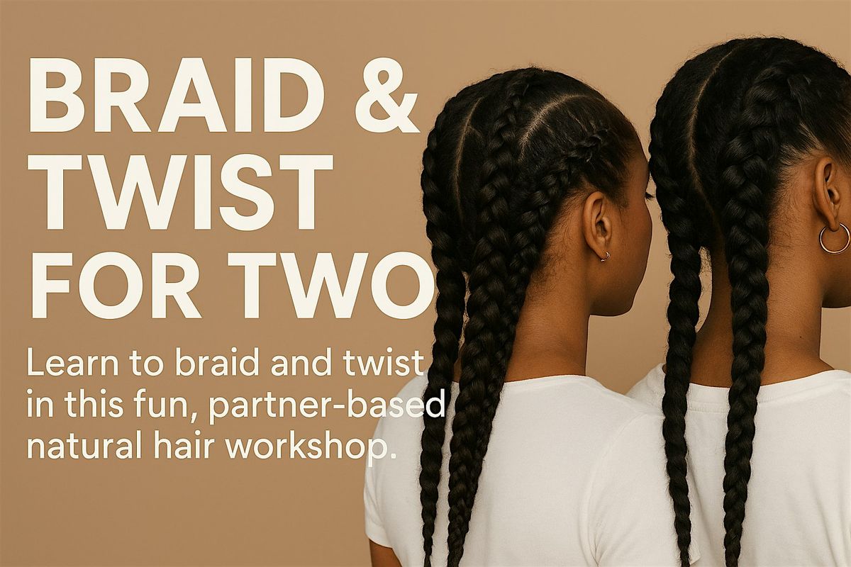 TwoRooted Turns Two: Braid & Twist Duos Class