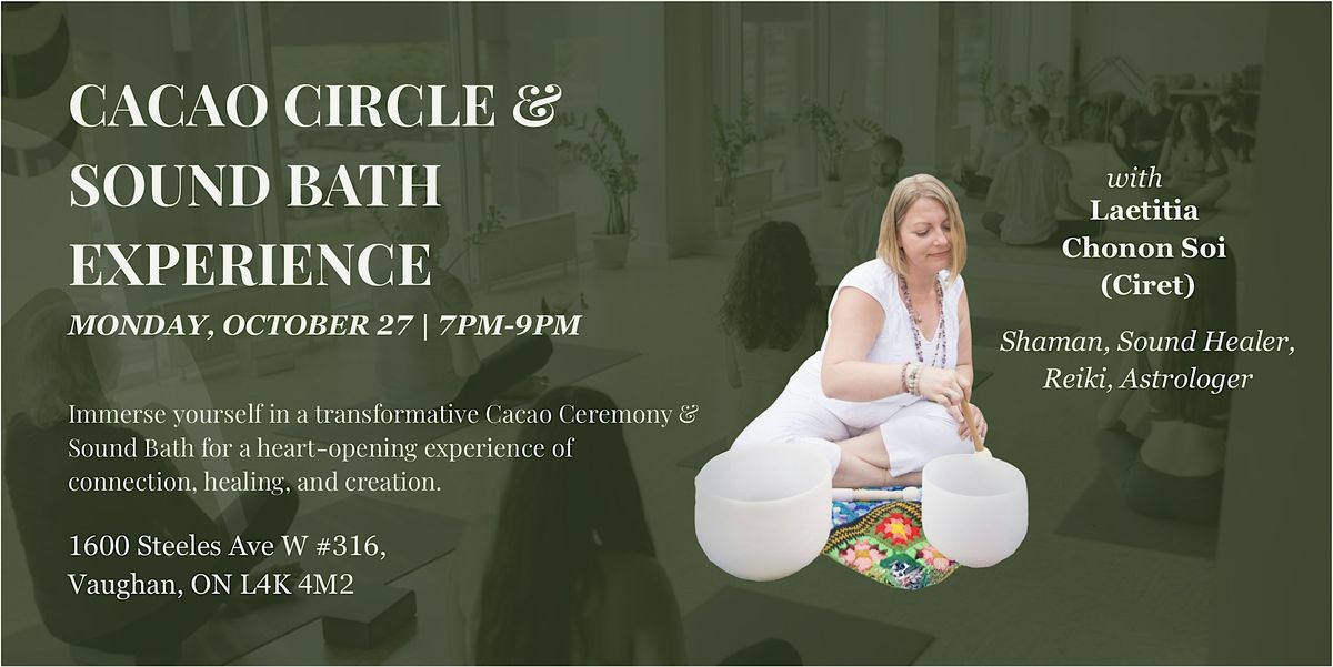 Cacao Circle &  Sound Bath Experience (Vaughan Location)