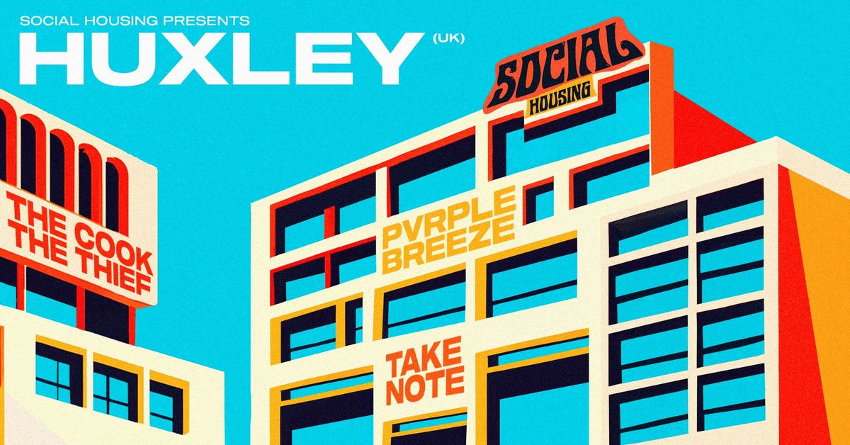 Social Housing Presents: Huxley (UK) | Hosted by Bass Kitchen