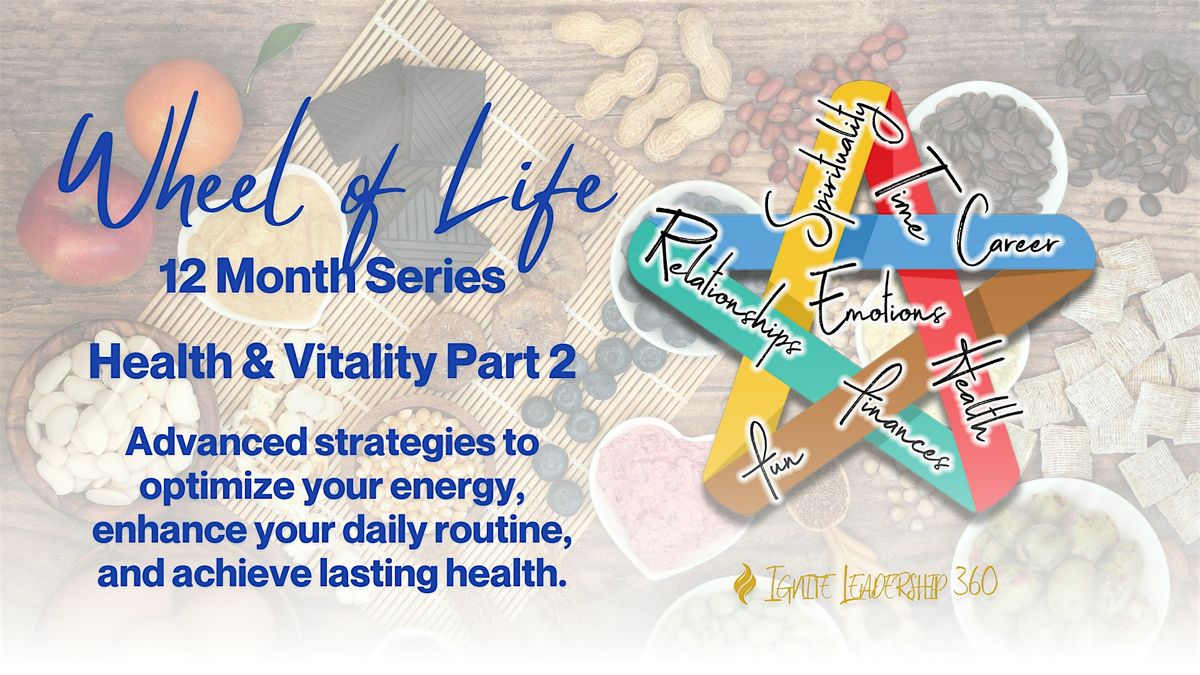 Wheel of Life: Health & Vitality Part 2