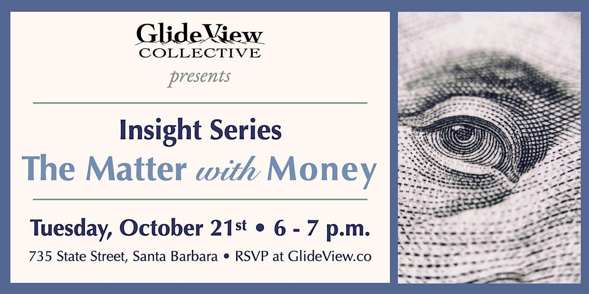 GlideView Insight Series: The Matter with Money