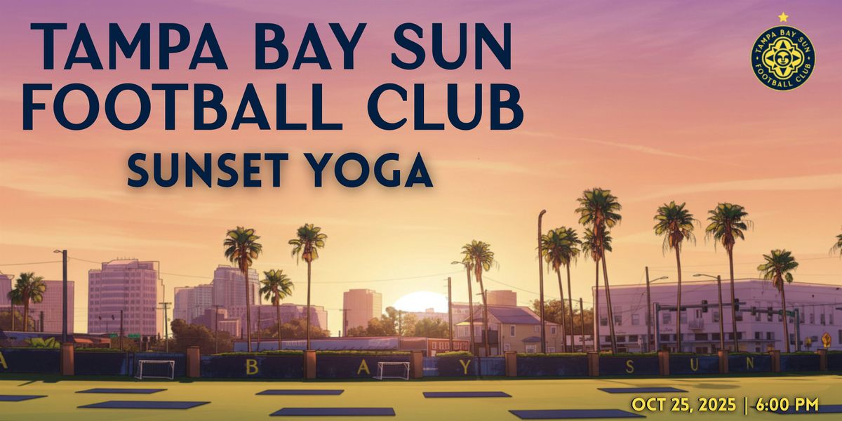 Sweat with the Sun - Sunset Yoga with Tampa Bay Sun FC