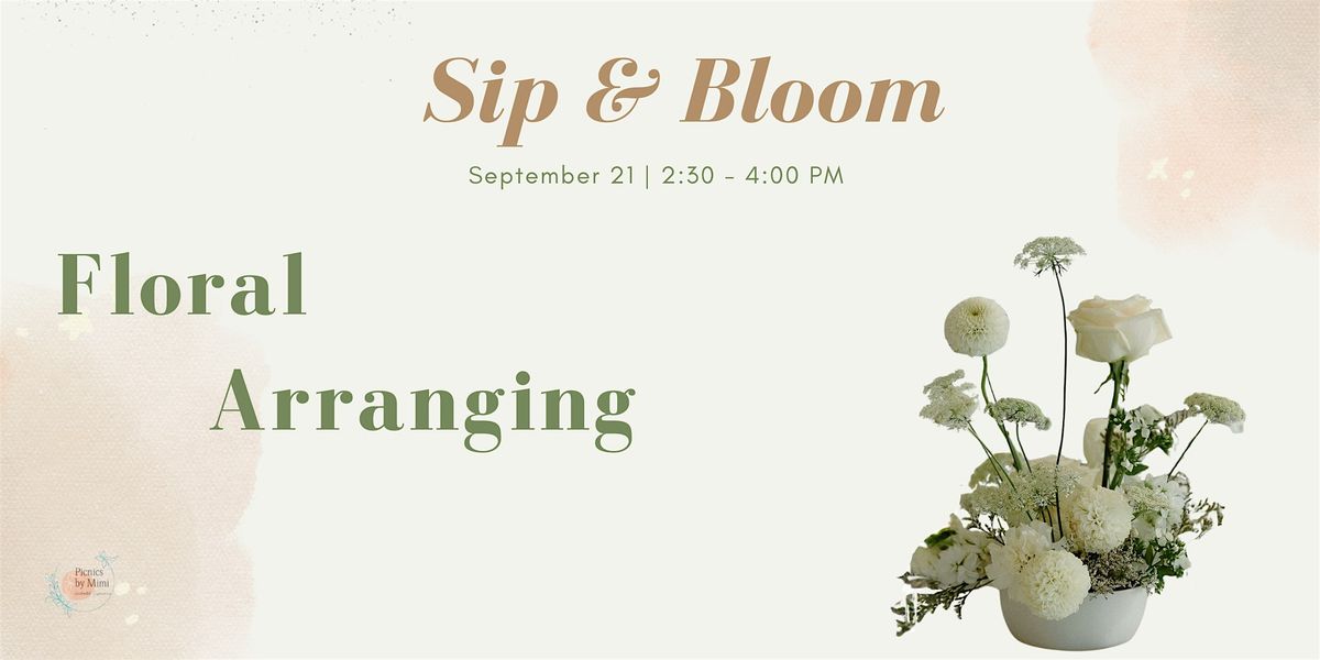 Sip & Bloom Floral Arranging Class