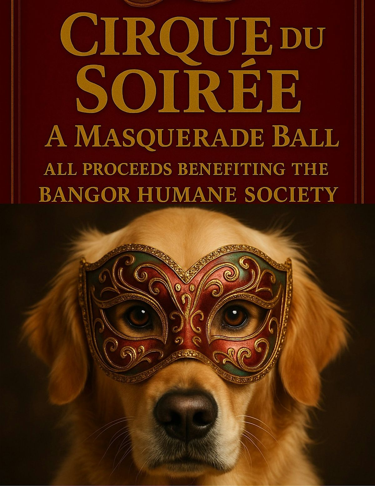 Cirque du Soir\u00e9e Masquerade Ball Benefiting The Bangor Humane Society