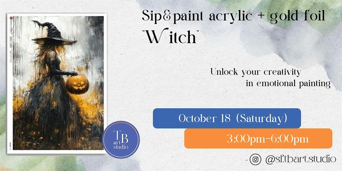 Sip&paint \u00abWitch\u00bb - acrylic painting with gold leaf