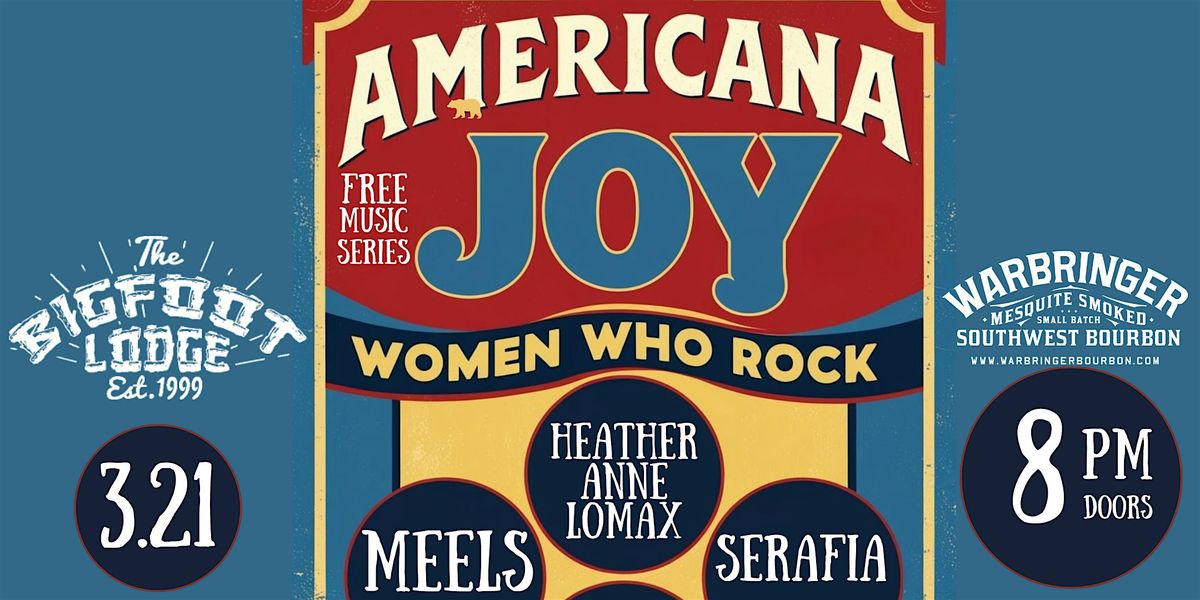 Americana Joy - Friday 3.21 - "Women Who Rock" FREE Music Showcase