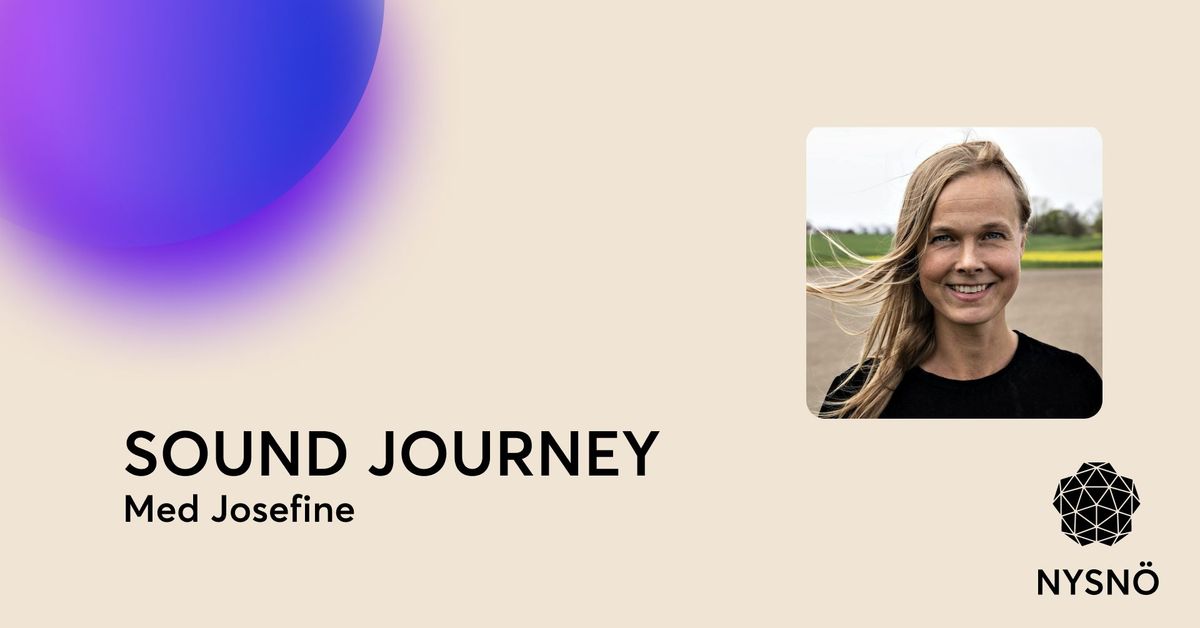 Nysn\u00f6 Sound Journey med Josefine