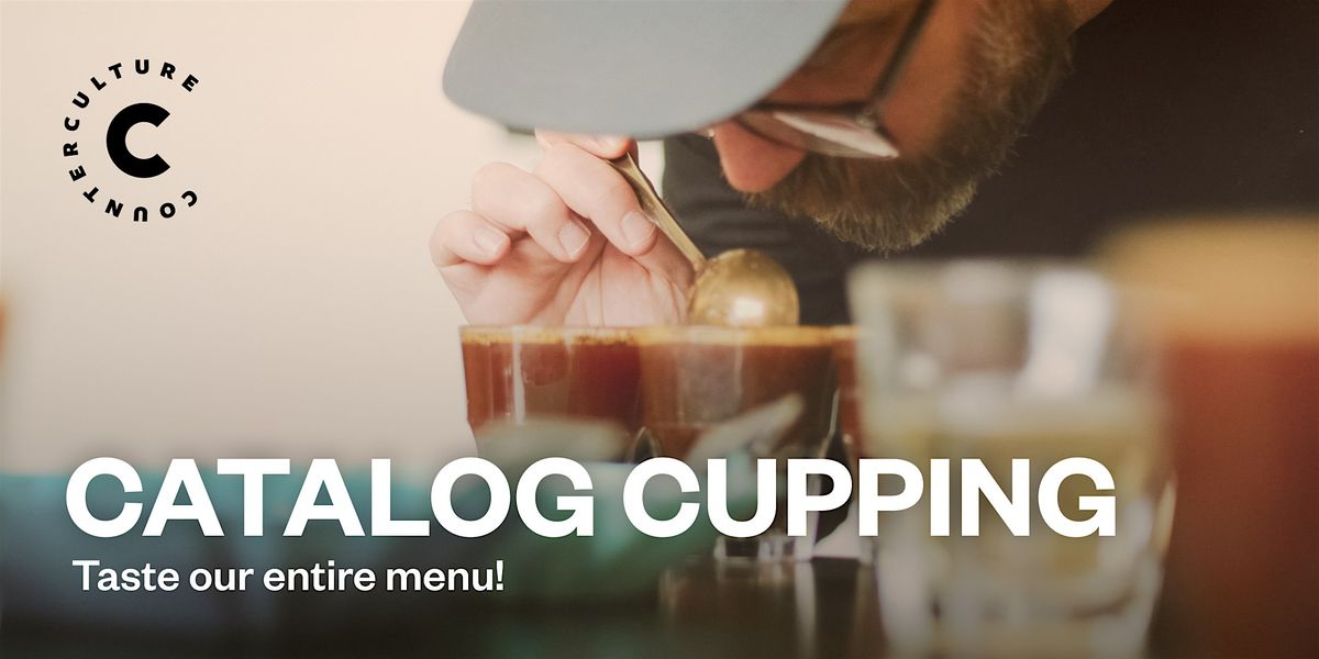 Catalog Cupping - Counter Culture Coffee Charleston