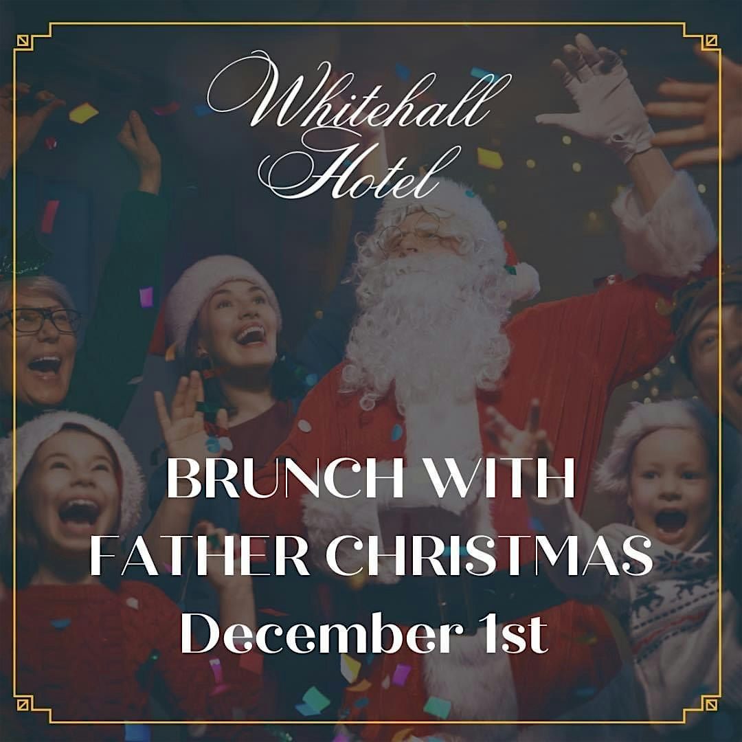 Brunch with Father Christmas (The Whitehall)