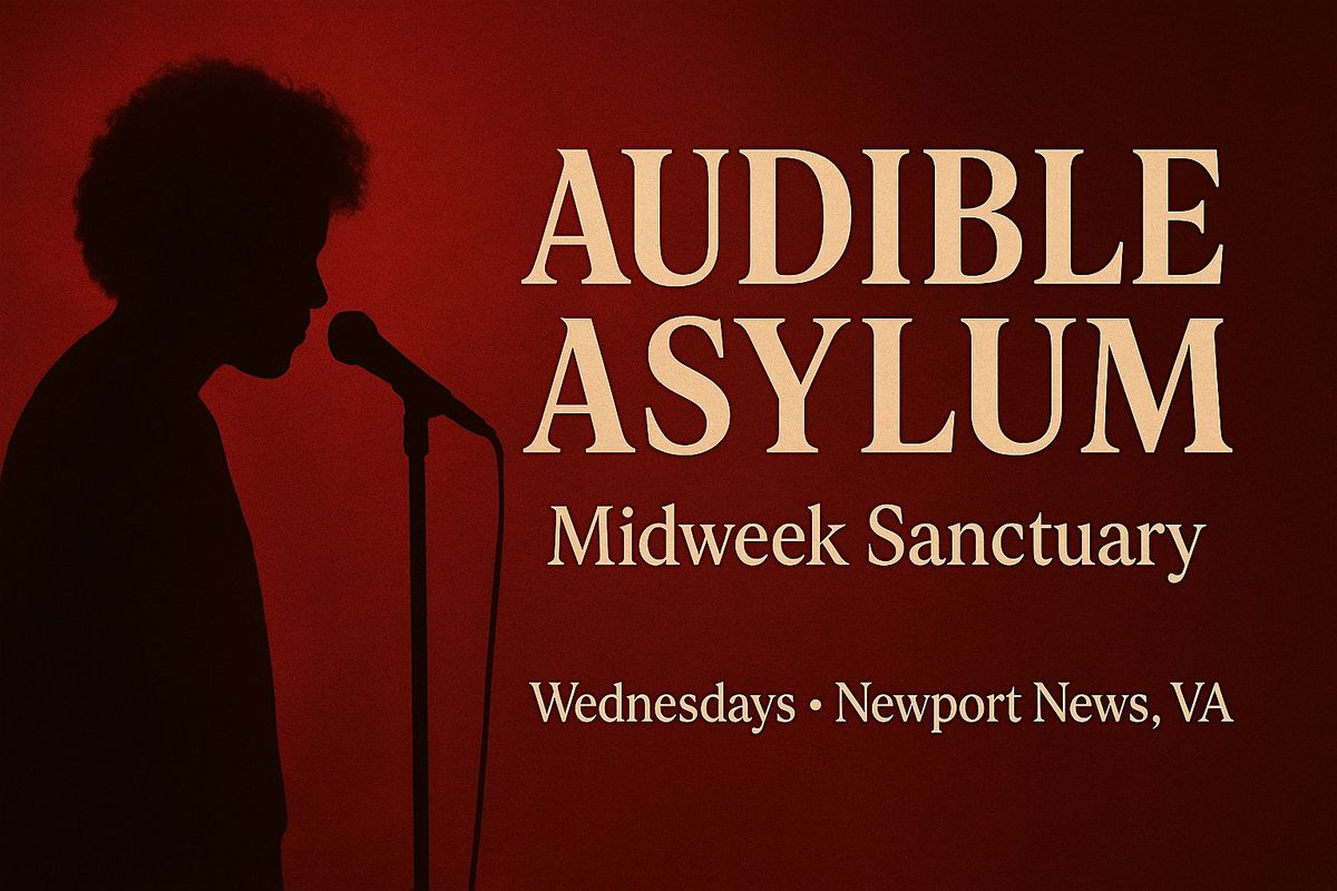 Audible Asylum: Midweek Sanctuary