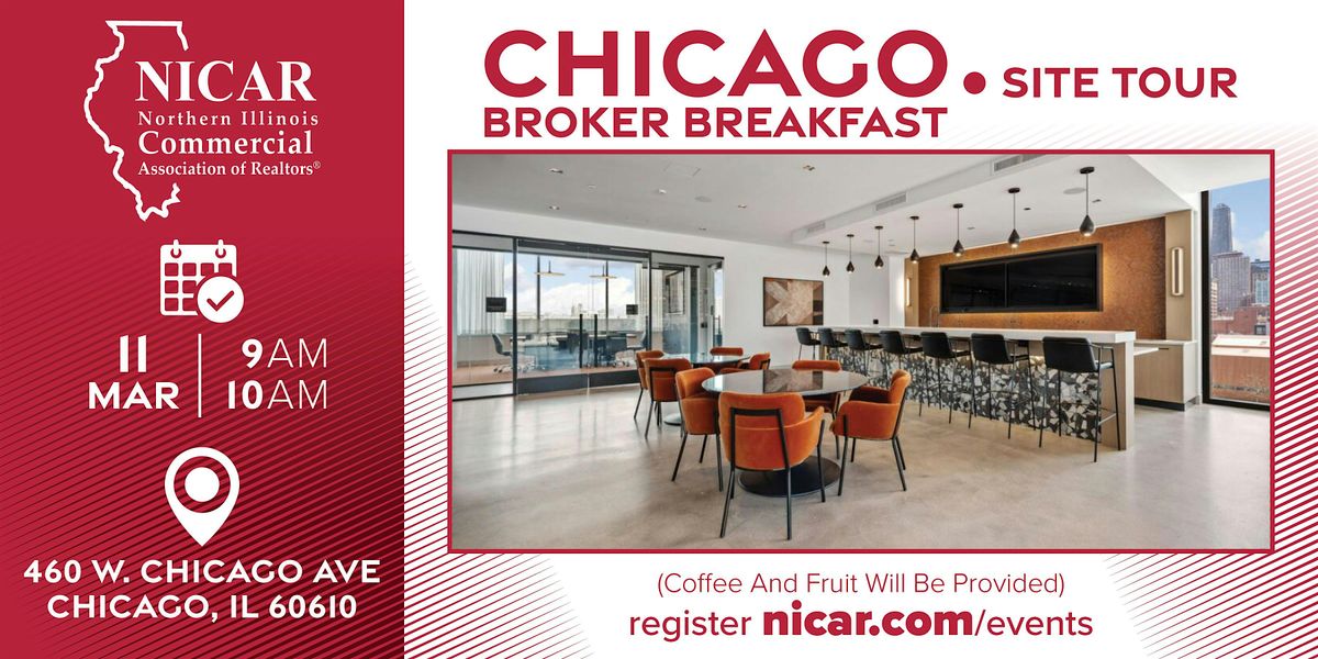 Chicago Broker Breakfast - Site Tour Edition