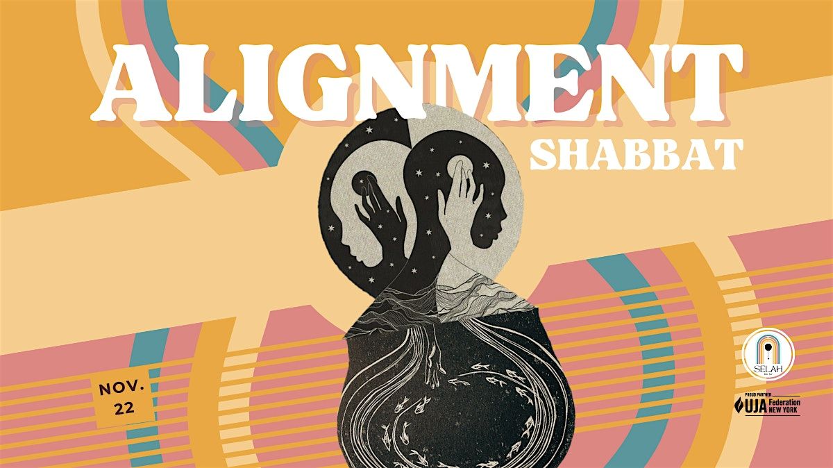 Shabbat of Alignment: November 22