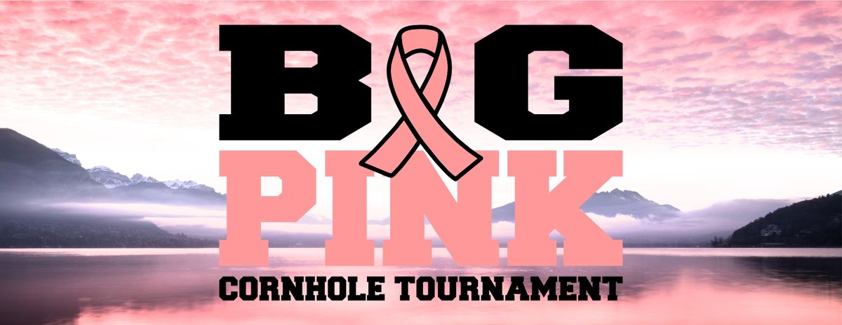 BIG PINK CORNHOLE TOURNAMENT