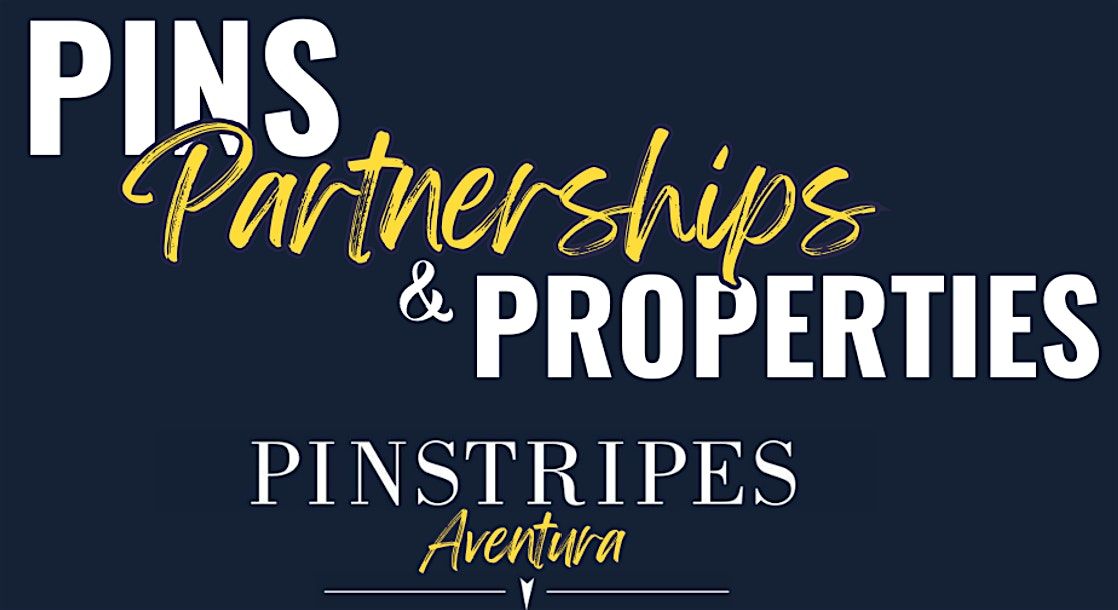 Pins Partnerships & Properties  @ Pinstripes - AVENTURA, FL!