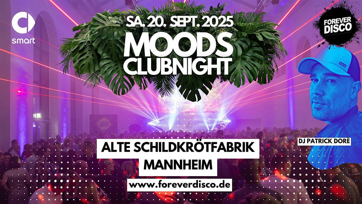 MOODS CLUBNIGHT @\u00a0ALTE SCHILDKR\u00d6TFABRIK MANNHEIM