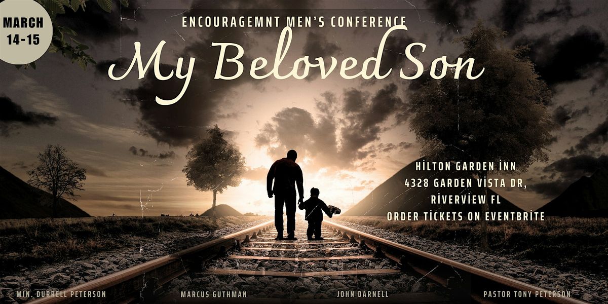 "My Beloved Son" ecourageMENt Men's Conference