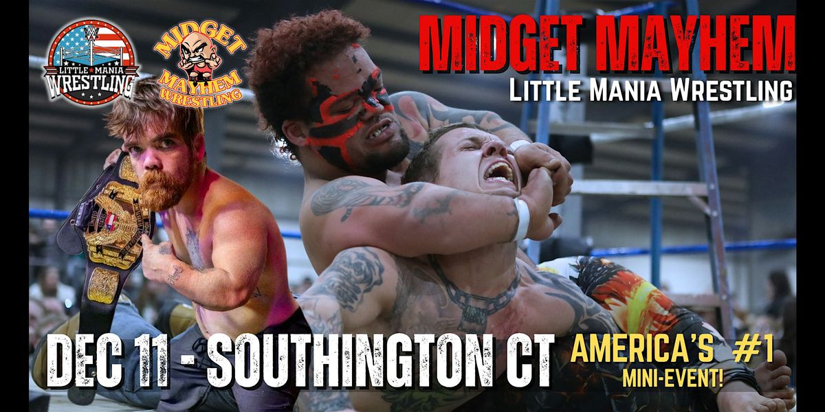 Midget Mayhem All Stars Wrestling is Back!  Southington CT  21+