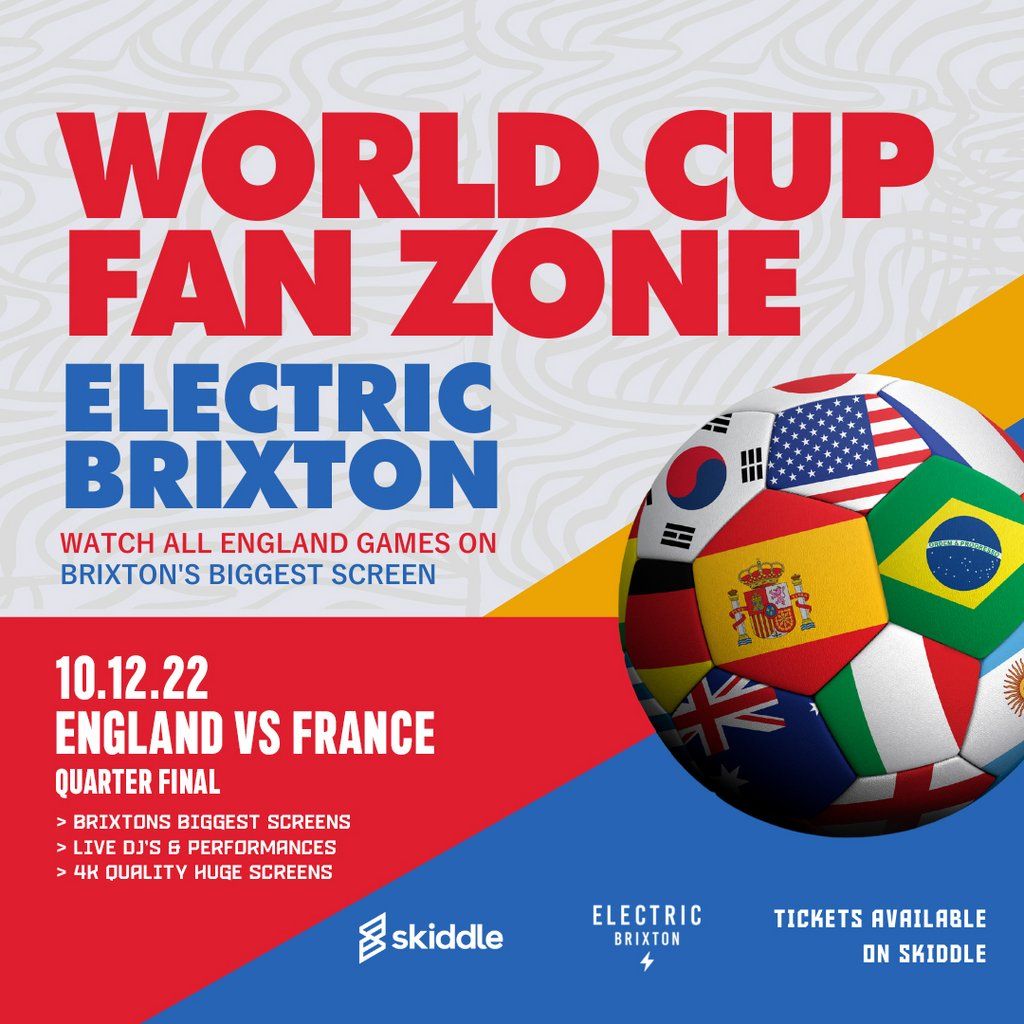 Brixton World Cup Zone: ENGLAND VS FRANCE (Quarter Finals), Electric 