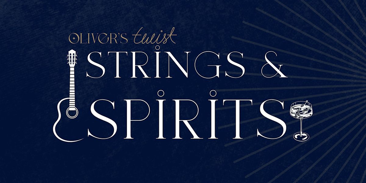 Strings & Spirits \u2013 Oliver\u2019s Twist Acoustic Happy Hour