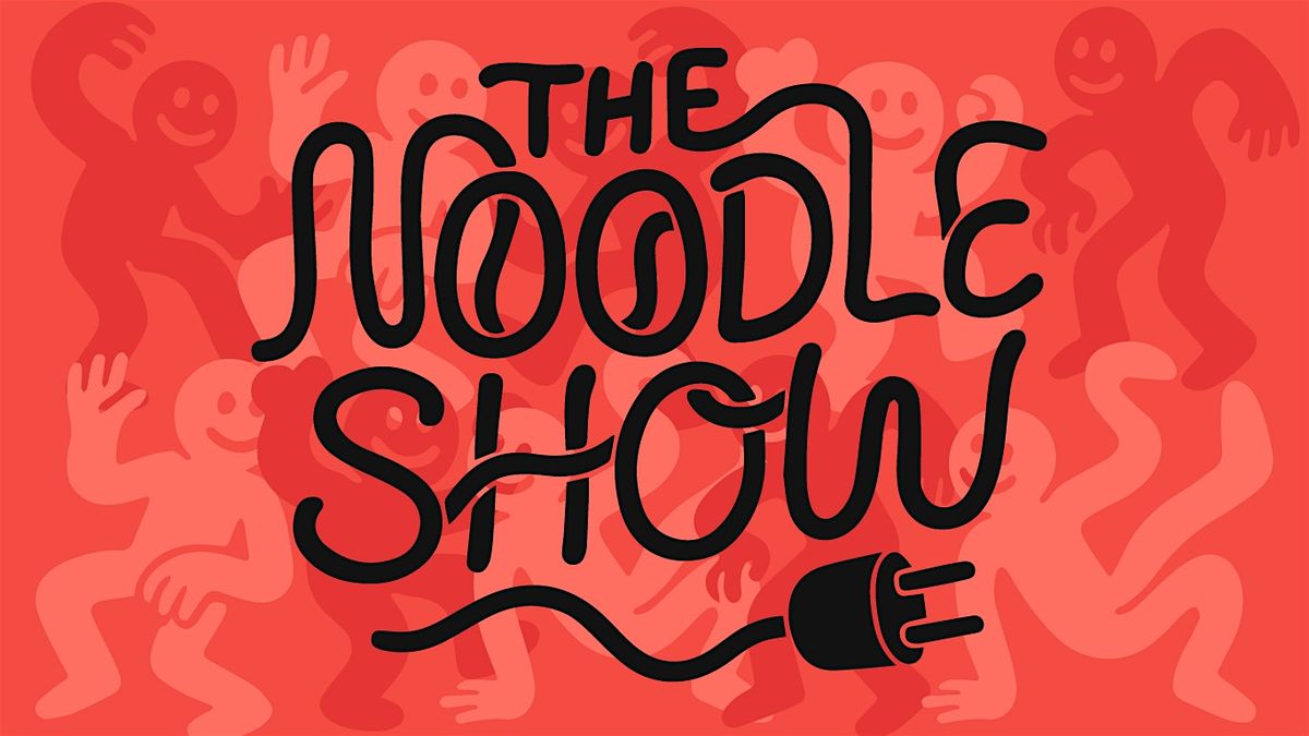 The Noodle Show