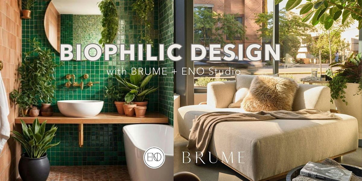 Biophilic Design with BRUME + ENO Design