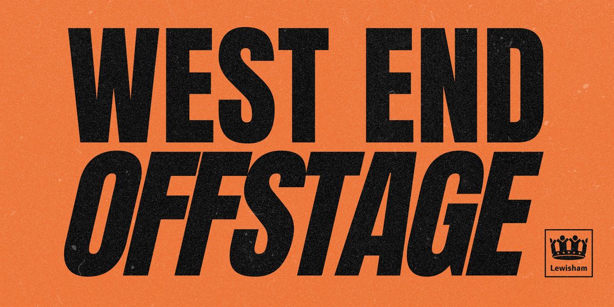 WEST END | OFF STAGE