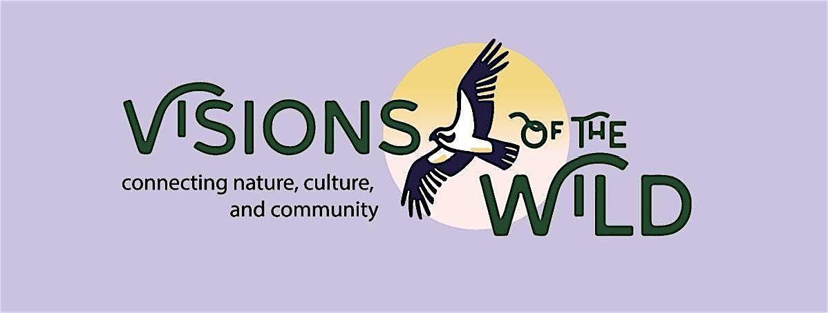 Visions of the Wild Presents "Wild & Scenic Film Festival On Tour"