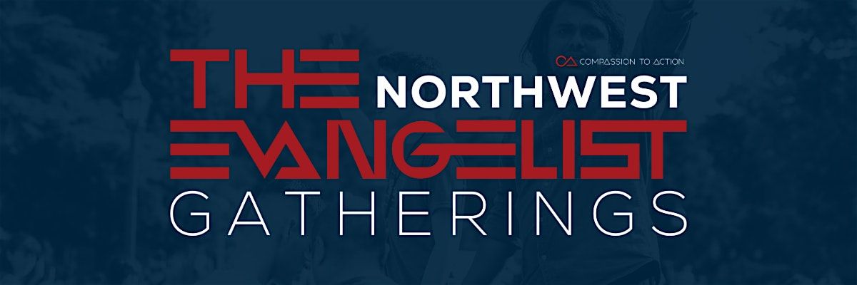 The NW Evangelist Gathering