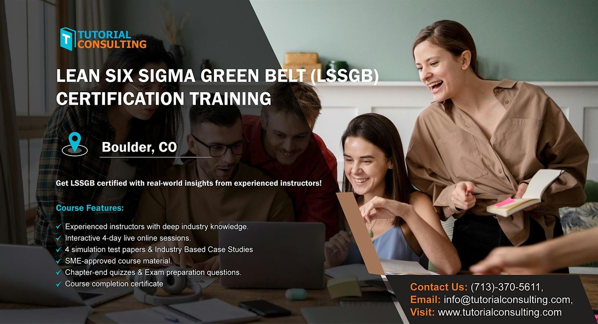 Six Sigma Green Belt Certification Made Easy \u2013 Boulder, CO Workshop