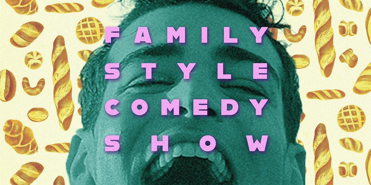 Family Style Comedy Show