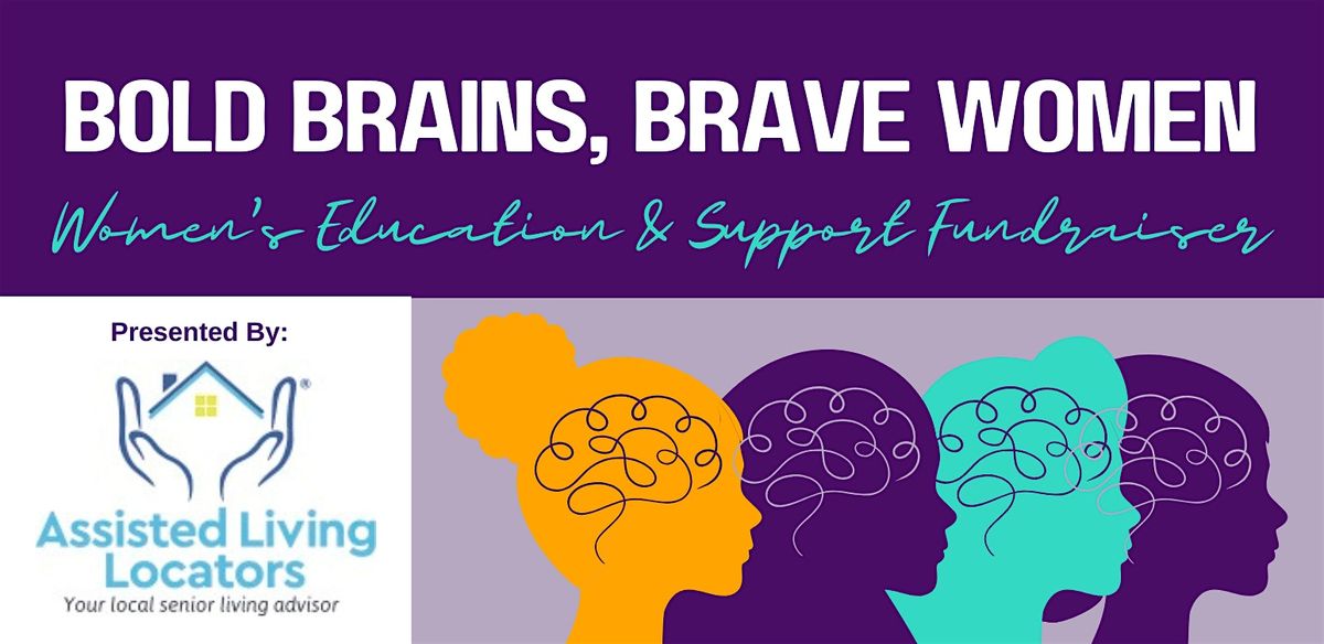 Bold Brains, Brave Women: Women's Education and Support Event