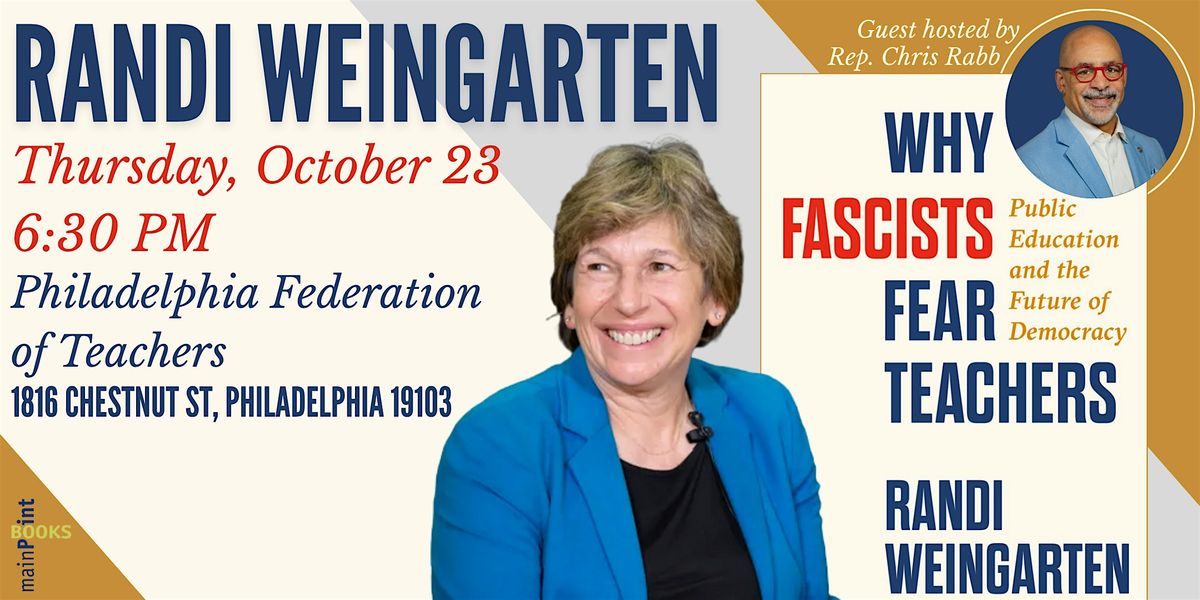 Randi Weingarten, "Why Fascists Fear Teachers"