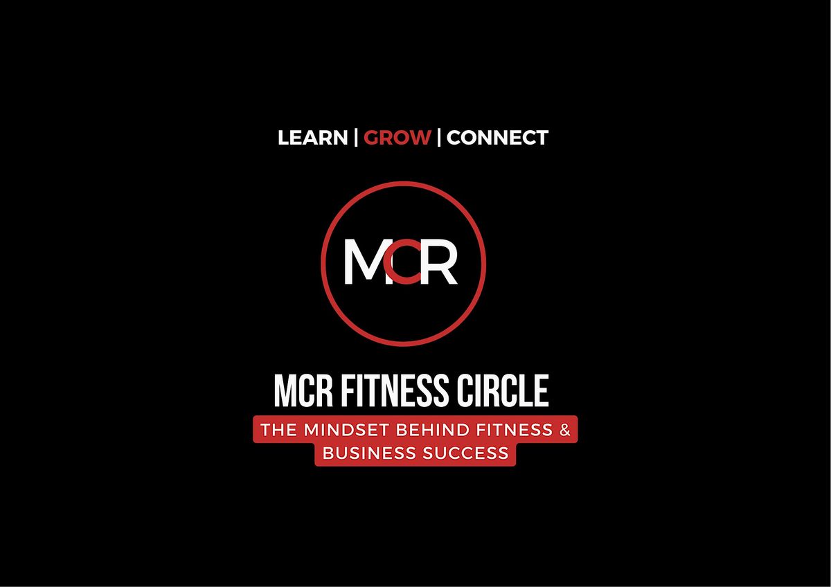 Manchester Fitness Circle: The Mindset Behind Fitness & Business Success