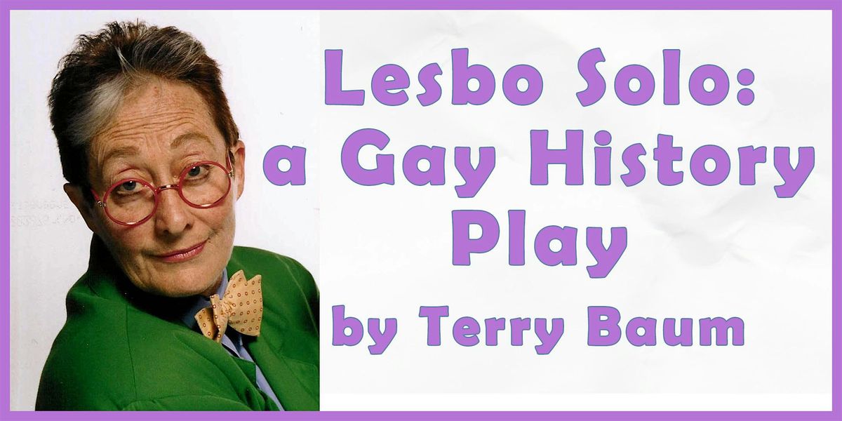 Lesbo Solo: A Gay History Play