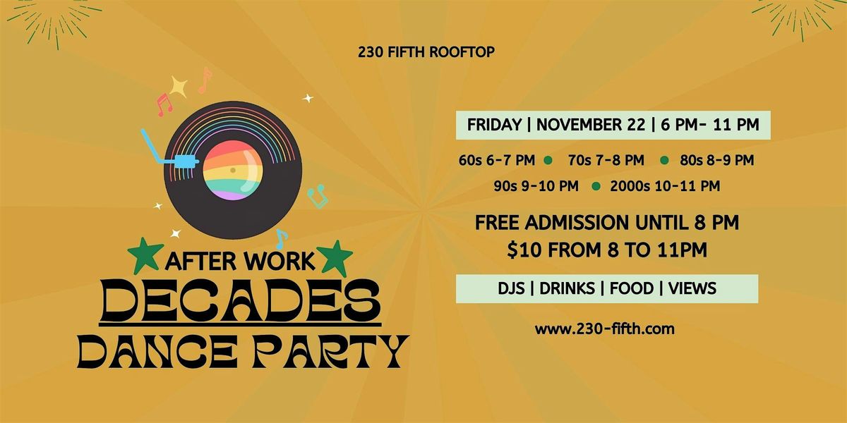 DECADES DANCE PARTY @230 Fifth Rooftop \/\/ FREE ENTRY UNTIL 8PM