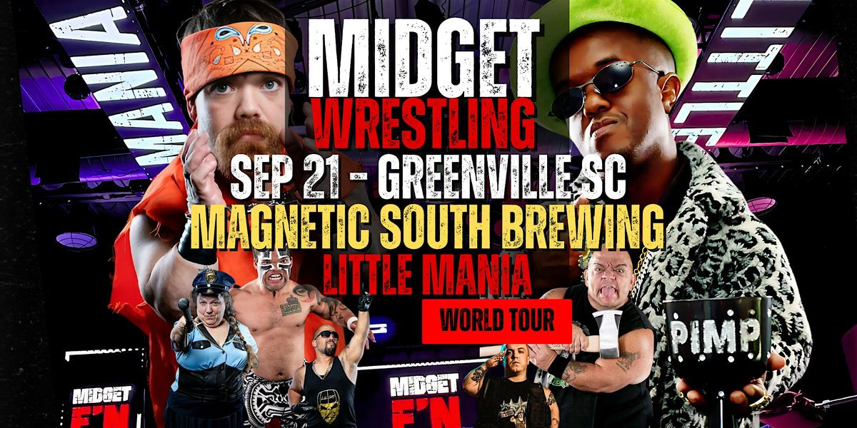 Little Mania Midget Wrestling \u2013 Greenville, SC \u2013 Sep 21, 2025 \u2013 Buy Now