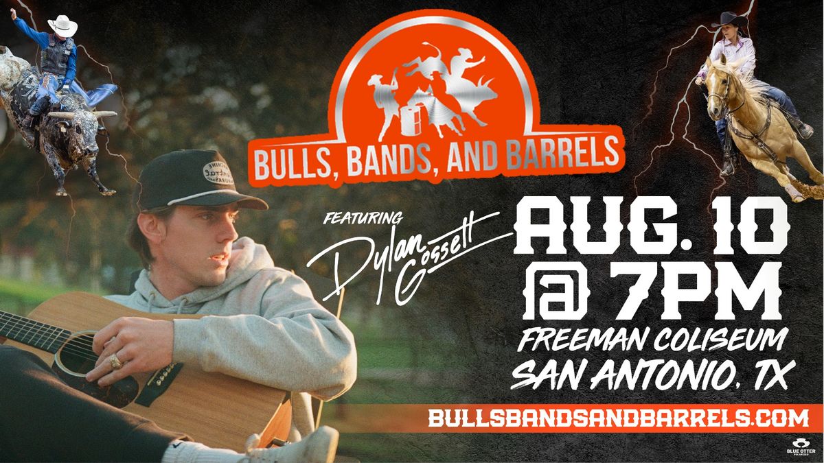 Bulls, Bands, and Barrels featuring Dylan Gossett & Treaty Oak Revival