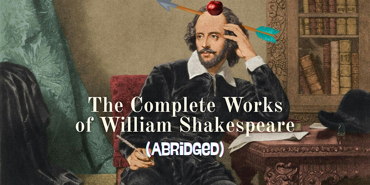 "The Complete Works of William Shakespeare (Abridged)"