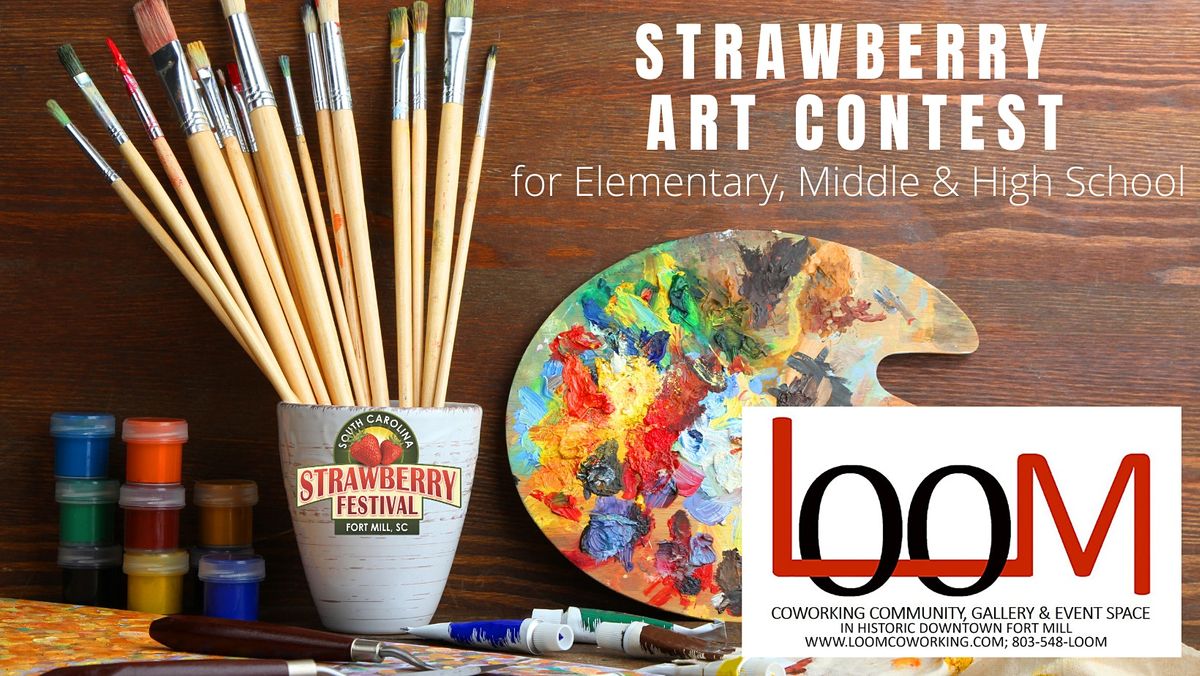 2021 Fort Mill Strawberry Festival Student Art Competition, LOOM