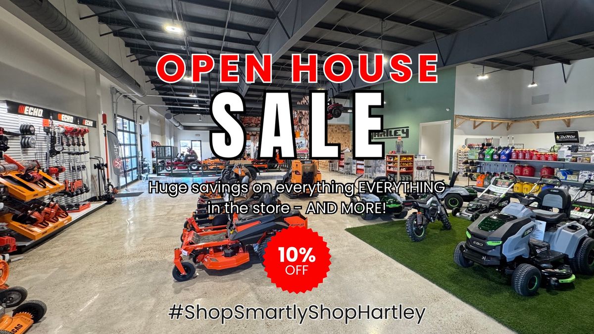 Hartley Annual Open House - HUGE Sale