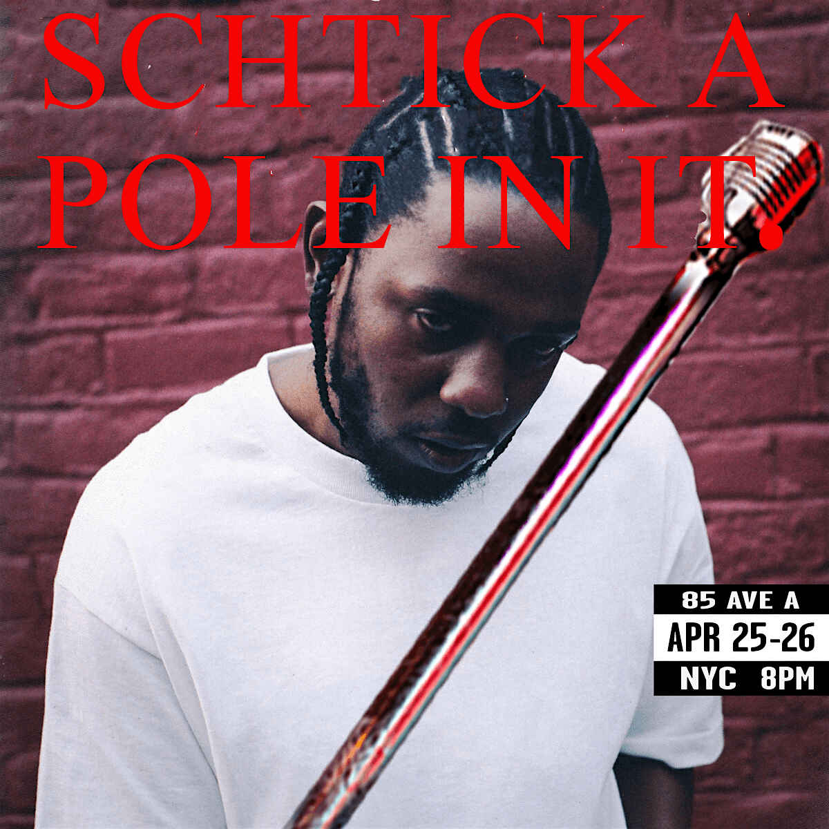 Schtick Examples Schtick A Pole In It: Kendrick Lamar Edition (Comedy & Pole Dancing ...