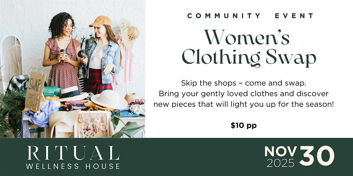 Skip the Shop: Women\u2019s Clothing Swap at Ritual Wellness House