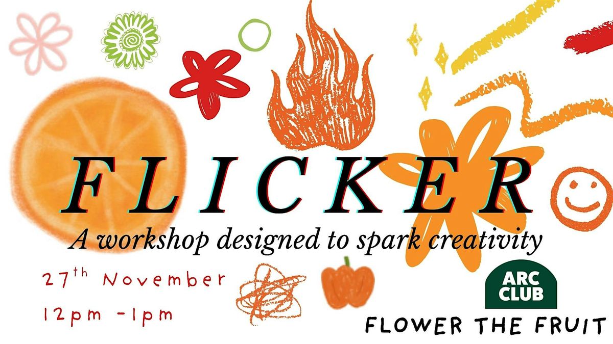 Flicker - A Workshop to Spark Creativity