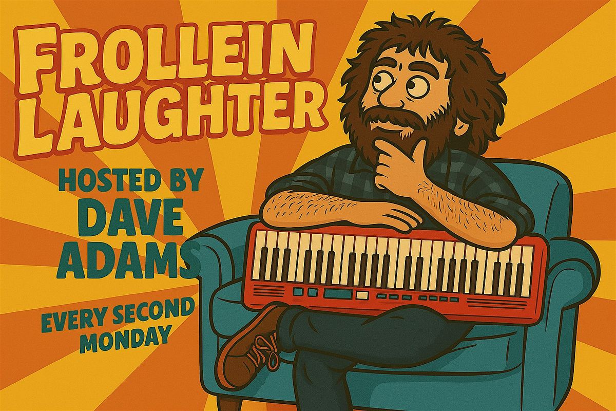 Dave Adams & Friends - Frollein Laughter! English comedy showcase