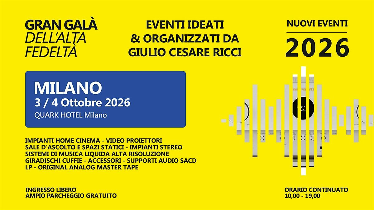 Gran Gal\u00e0 dell\u2019Alta Fedelt\u00e0 di Milano - 3-4 Ottobre 2026 | EVENTO Hi-Fi