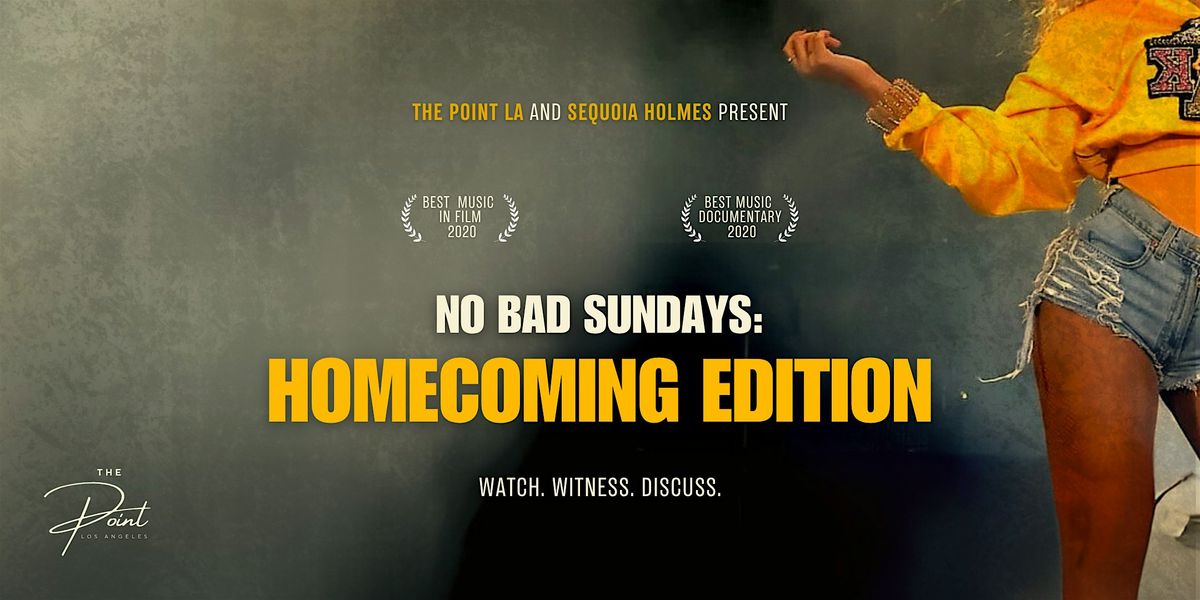 NO BAD SUNDAYS: HOMECOMING Watch Party + Discussion